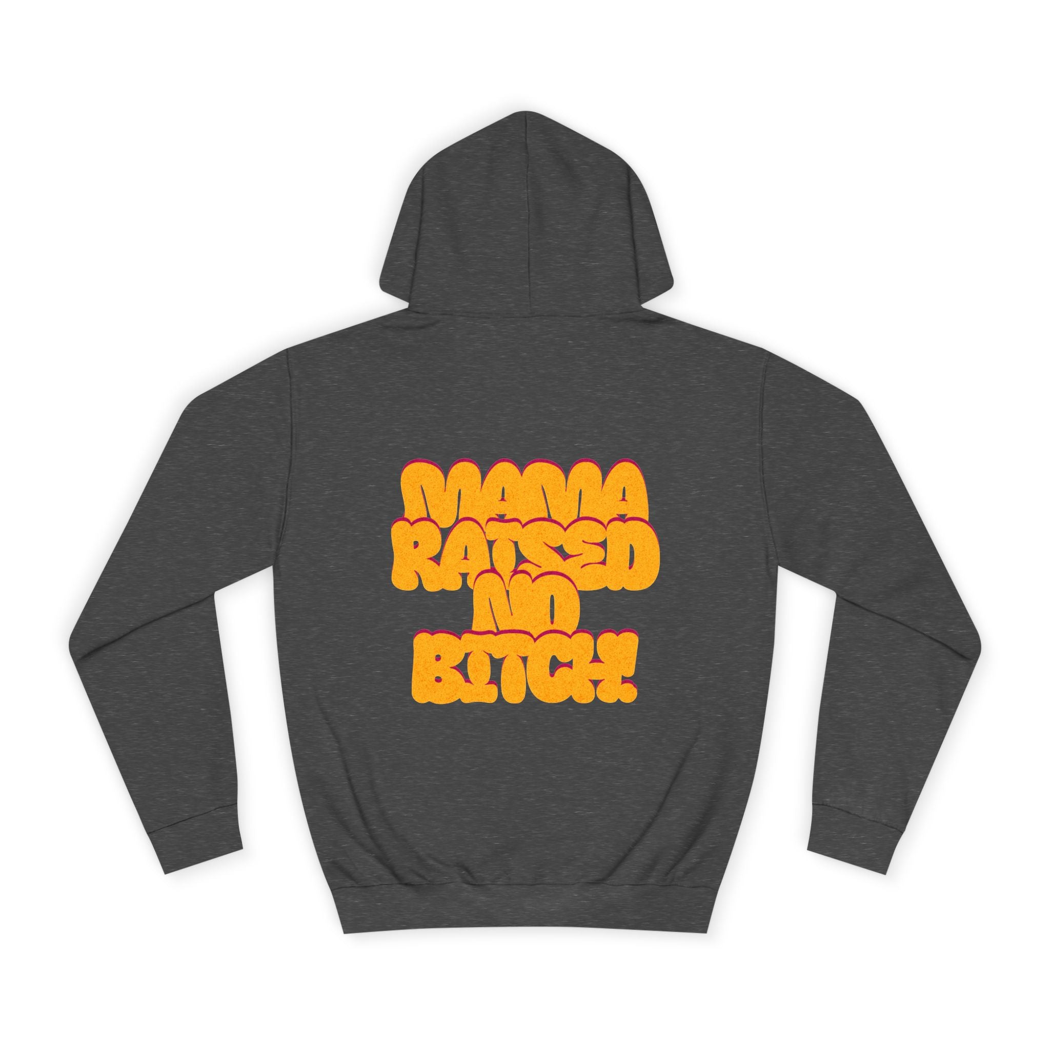Mama Raised No Bitch Hoodie