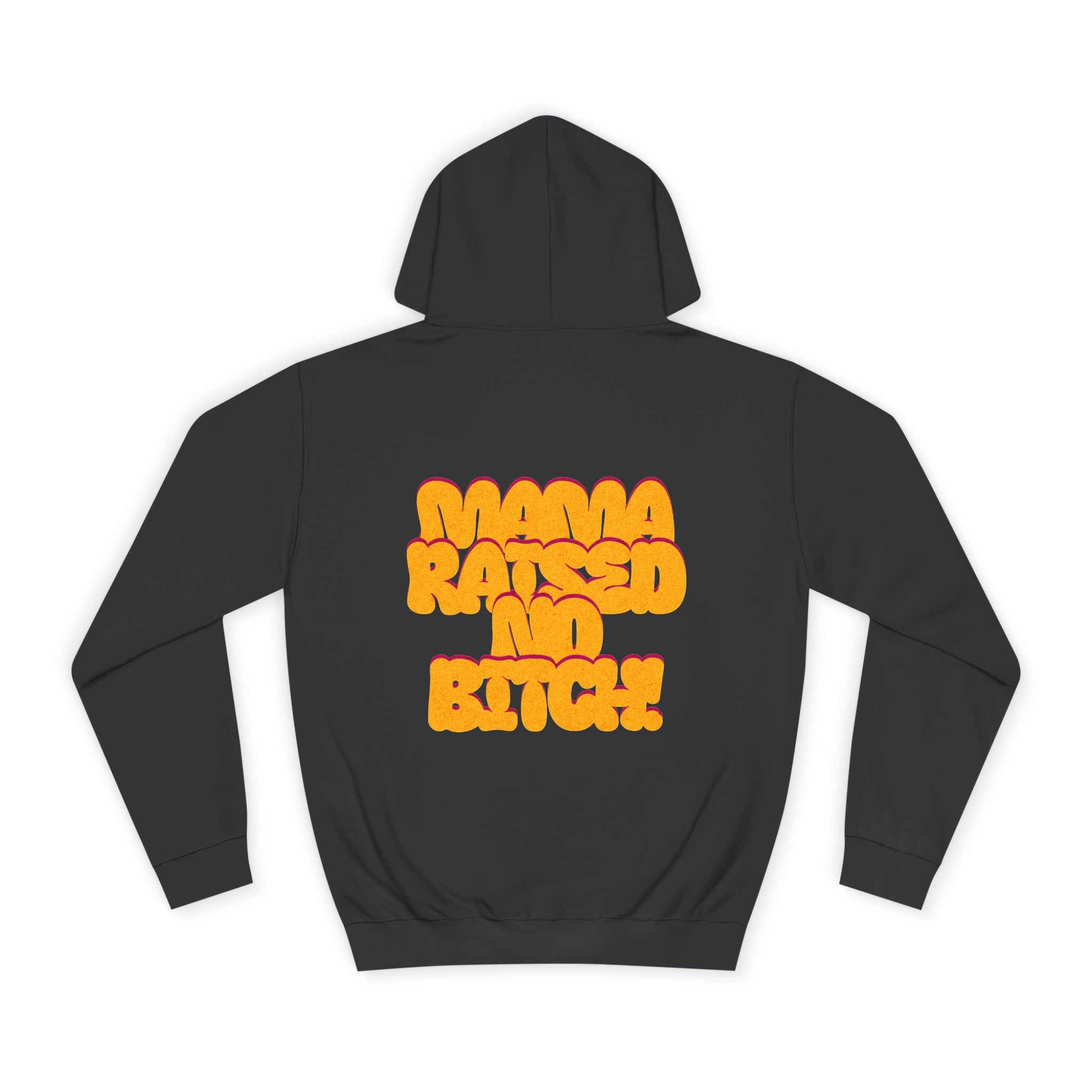 Mama Raised No Bitch Hoodie