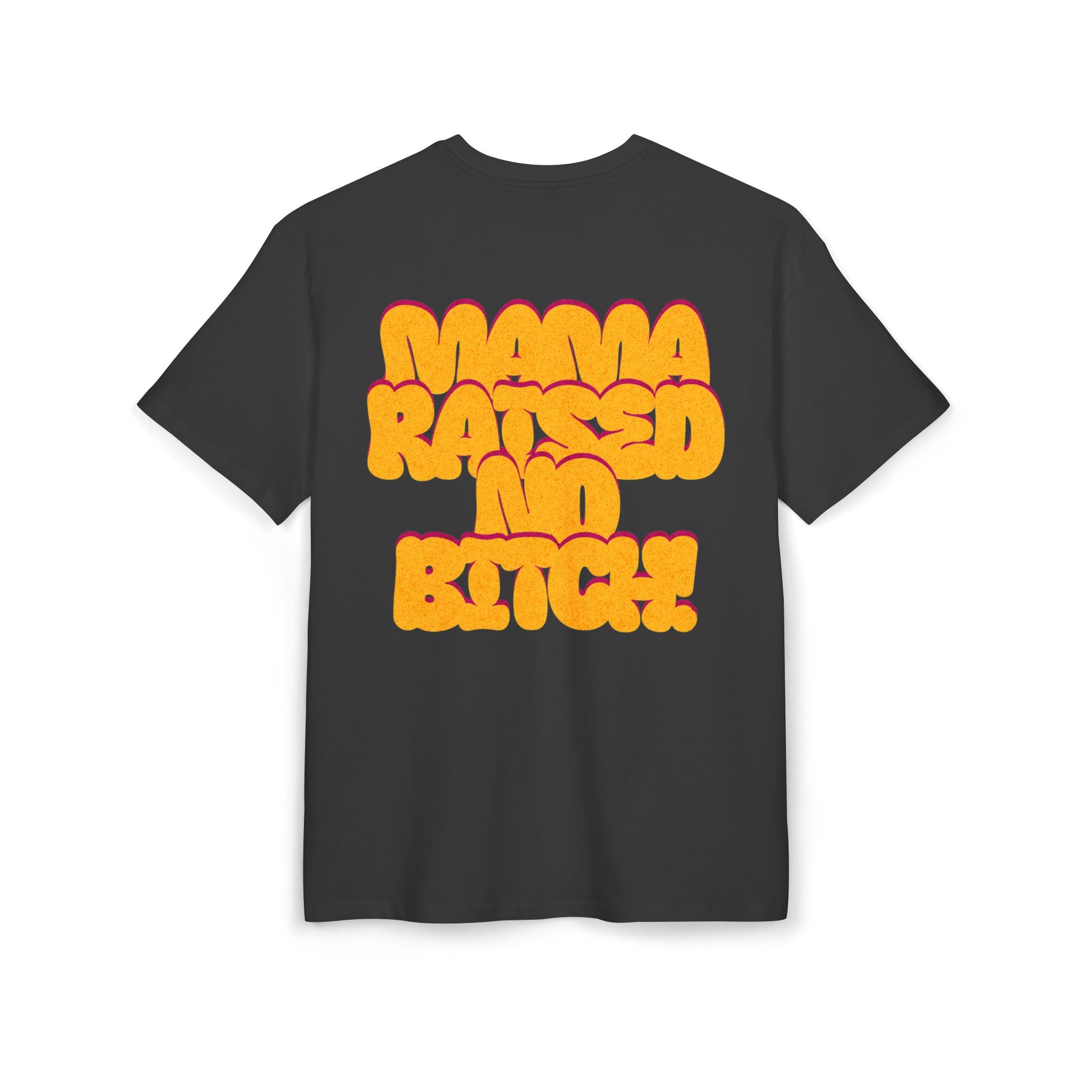 Mama Raised No Bitch Black Back Tee